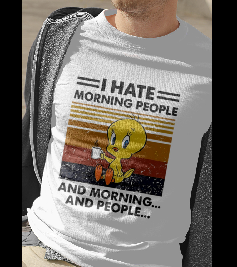 Tweety Bird I Hate Morning People And Morning And People Coffee Retro Multicolor T-Shirt