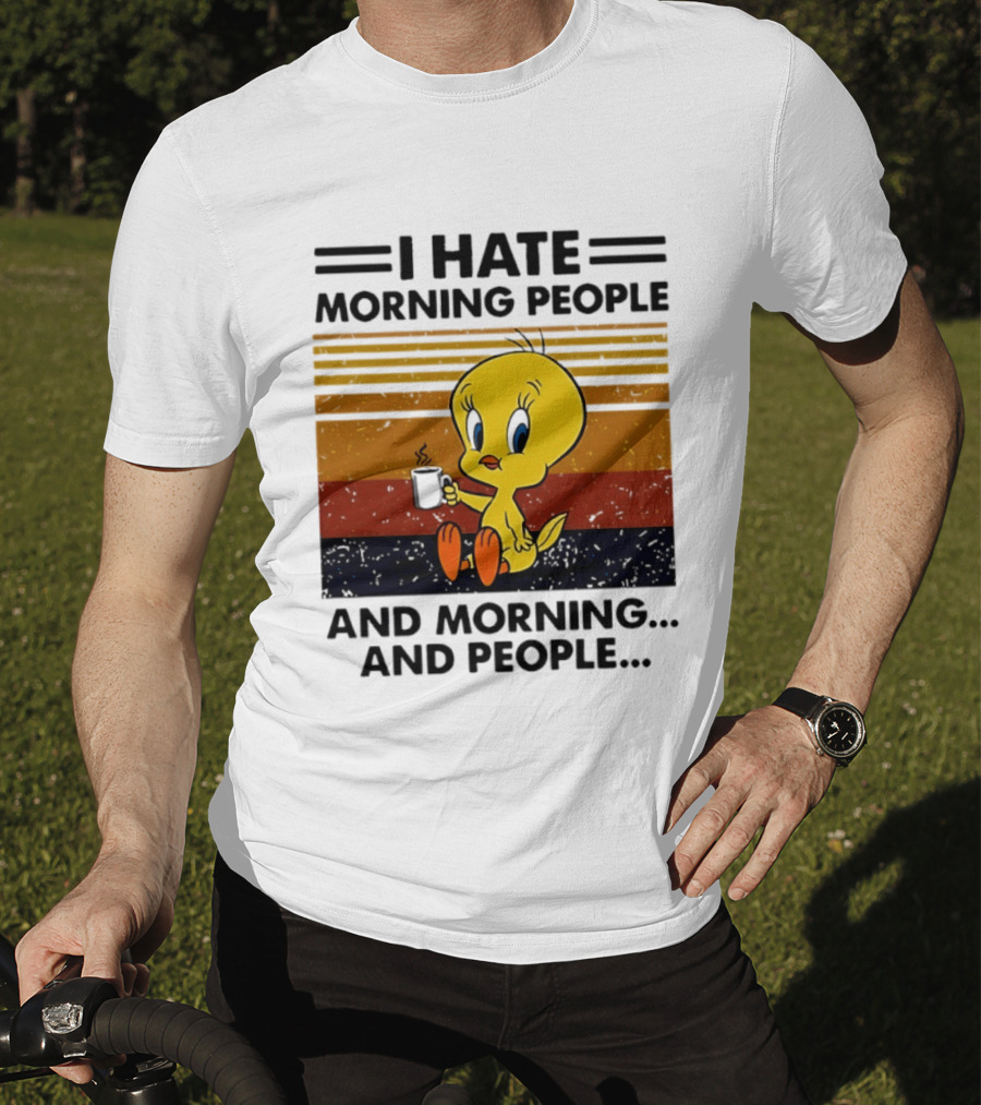 Tweety Bird I Hate Morning People And Morning And People Coffee Retro Multicolor T-Shirt