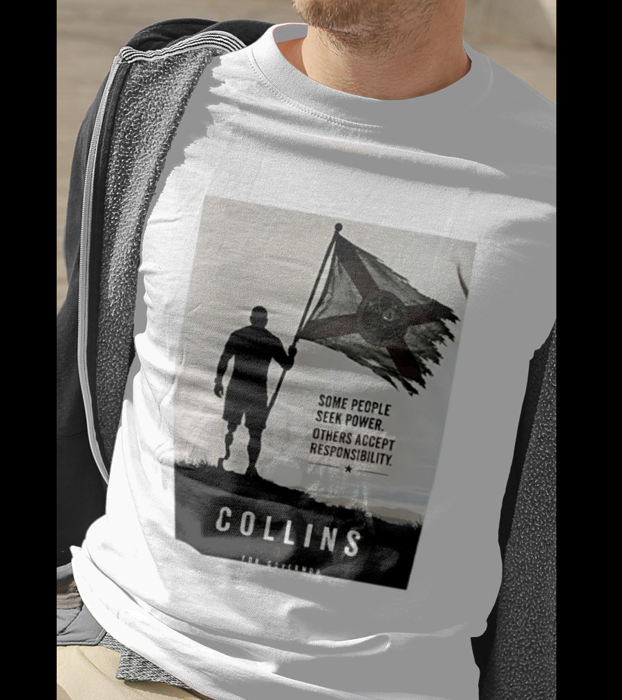 Collins 2026 For Governor Some People Seek Power Others Accept Responsibility Florida's Future T-Shirt