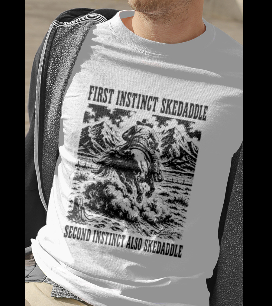 First Instinct Skedaddle Second Instinct Also Skedaddle Mountain Horse Scene T-Shirt