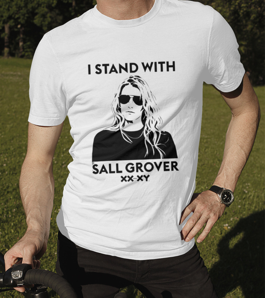 I Stand With Sall Grover XX XY Iconic Message T-Shirt