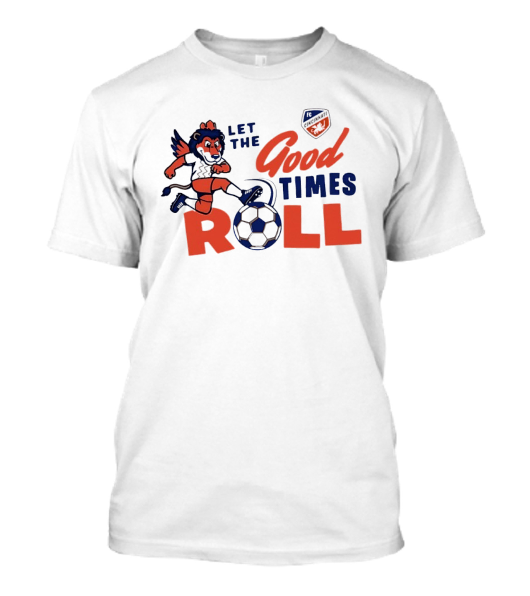 Let The Good Times Roll FC Cincinnati Lion With Soccer Ball 2026 T-Shirt