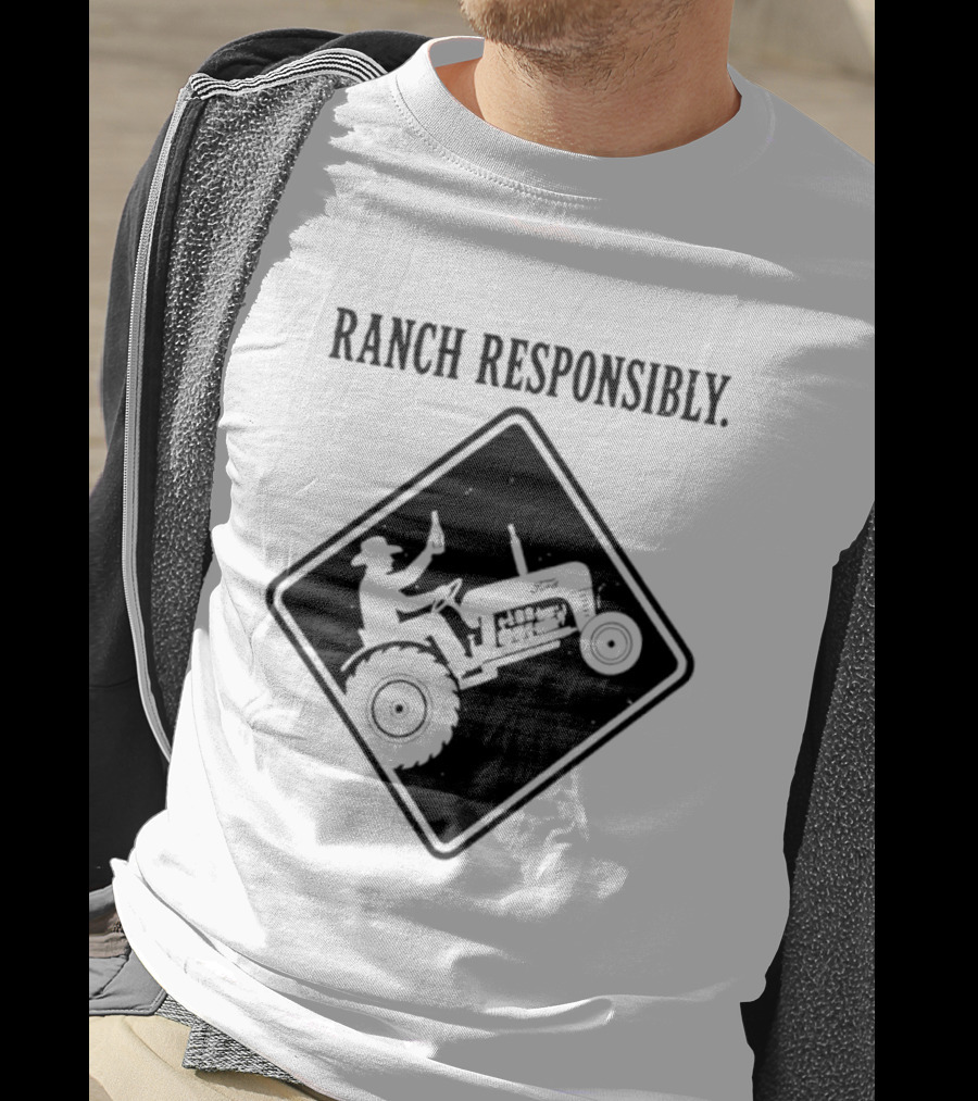 Ranch Responsibly Tractor Driver Drinking Alcohol Warning Sign T-Shirt