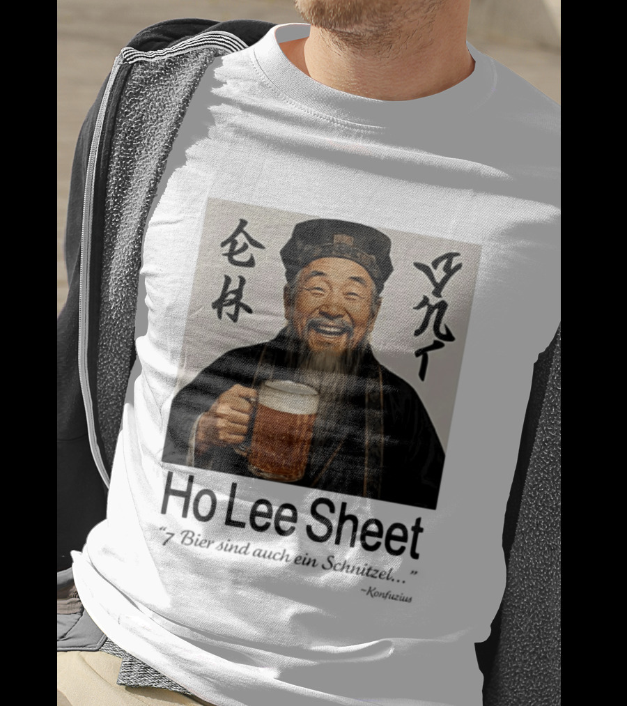 Konfuzius Ho Lee Sheet 7 Bier Sind Auch Ein Schnitzel Fun Humor T-Shirt