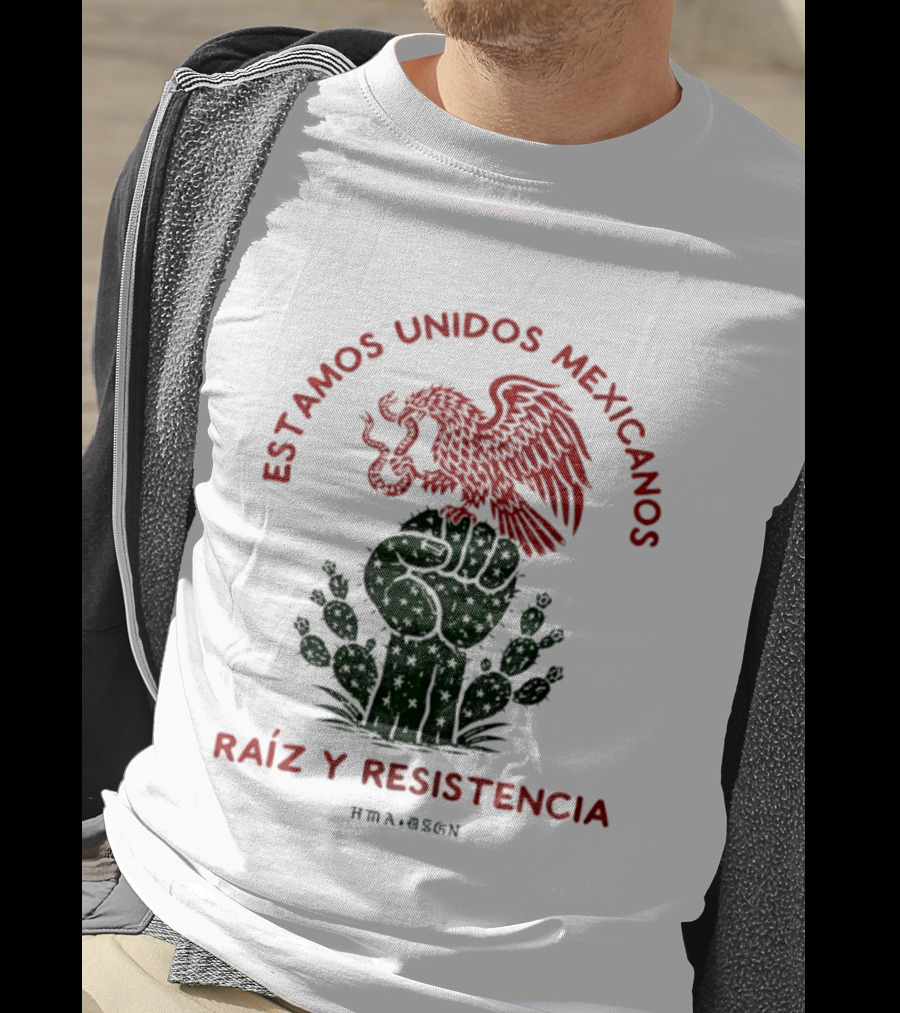 Estamos Unidos Mexicanos Raíz Y Resistencia Eagle Fist Cactus T-Shirt