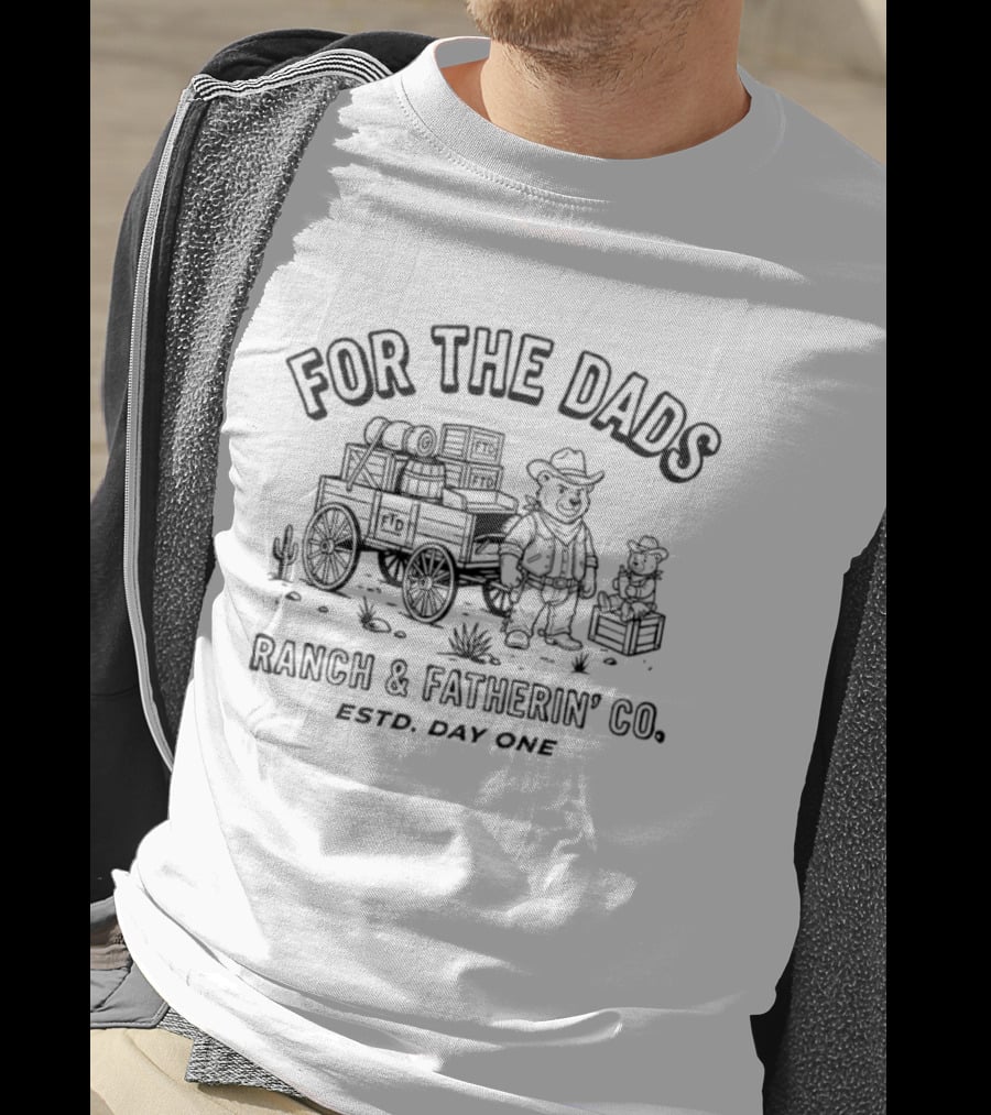 For The Dads Ranch & Fatherin' Co Estd Day One Cowboy Bear T-Shirt