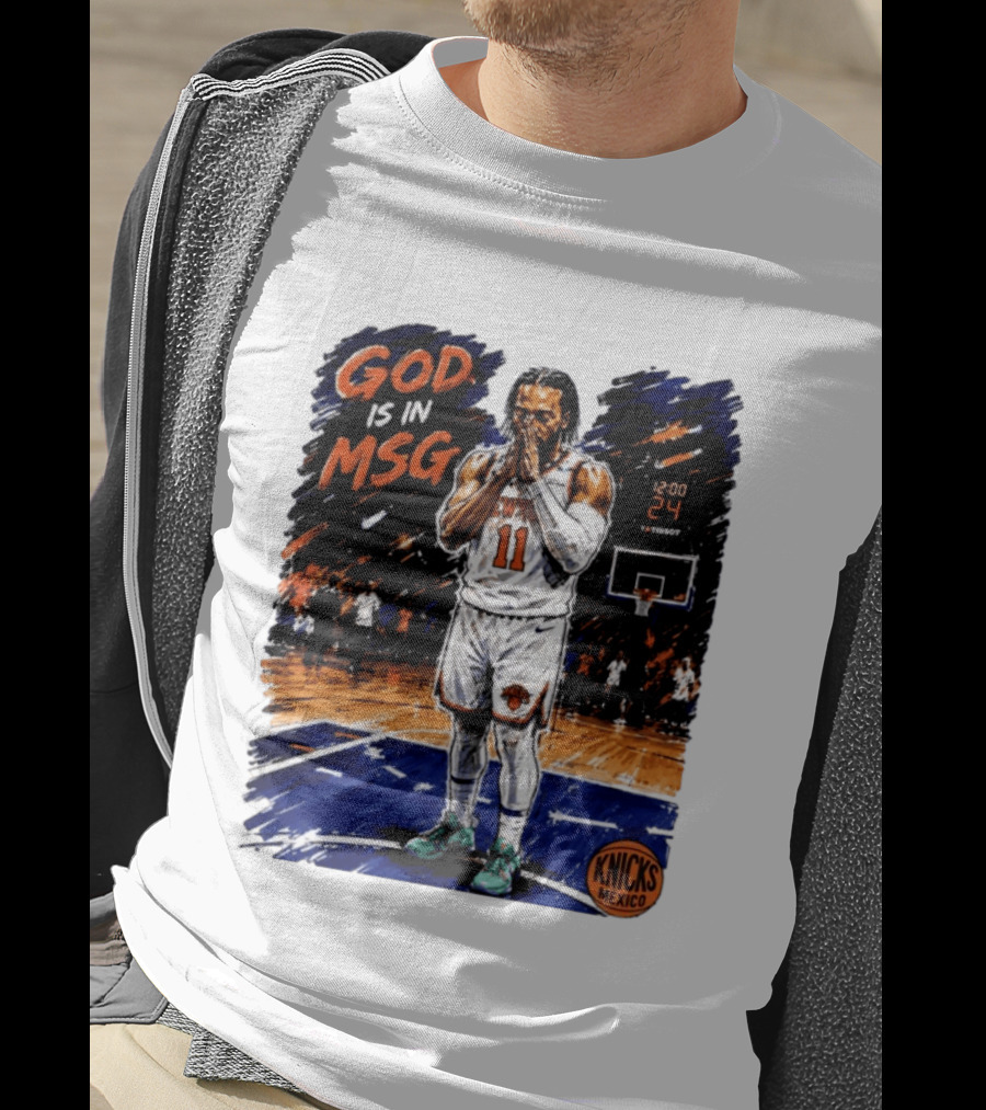 God Is In MSG New York Knicks Jalen Brunson Number 11 Knicks Mexico Basketball T-Shirt