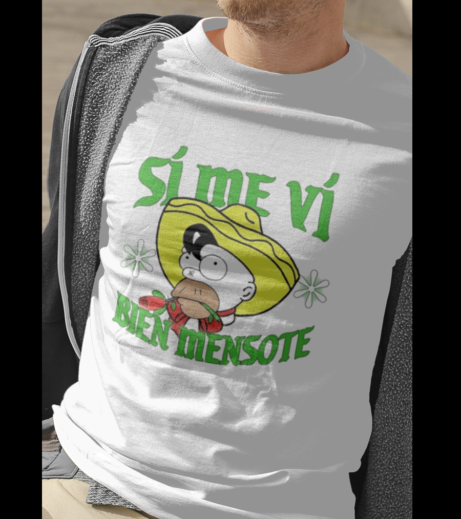 Sí Me Vi Bien Mensote Sombrero Roses T-Shirt