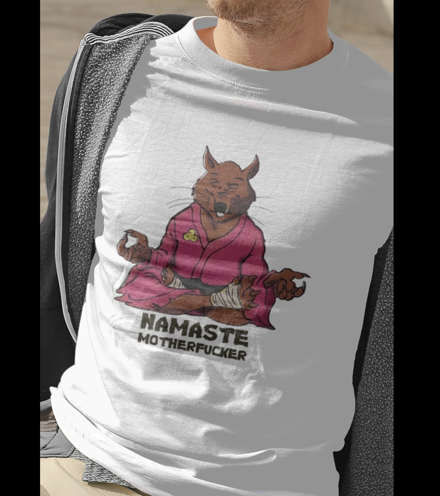 Namaste Motherfucker Splinter Meditating Yoga Pose T-Shirt