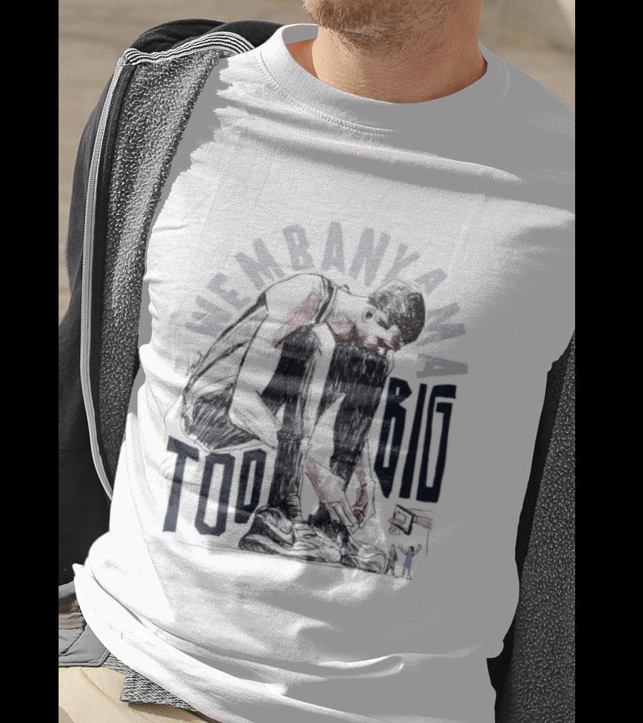 Wembanyama Too Big Spurs Basketball Player T-Shirt