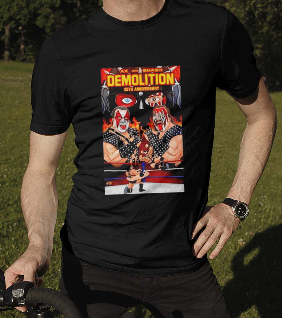 Ax And Smash Demolition 35th Anniversary Wrestling Legends Celebration T-Shirt