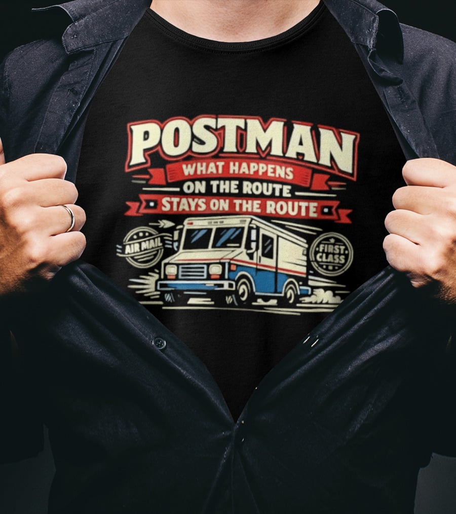 Postman What Happens On The Route Stays On The Route Mail Truck T-Shirt