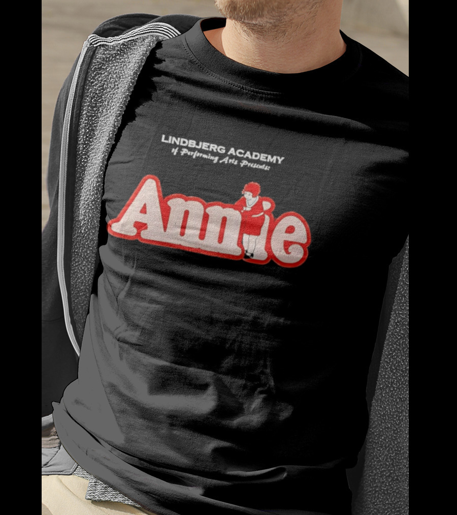 Lindbjerg Academy Of Performing Arts Presents Annie Musical T-Shirt