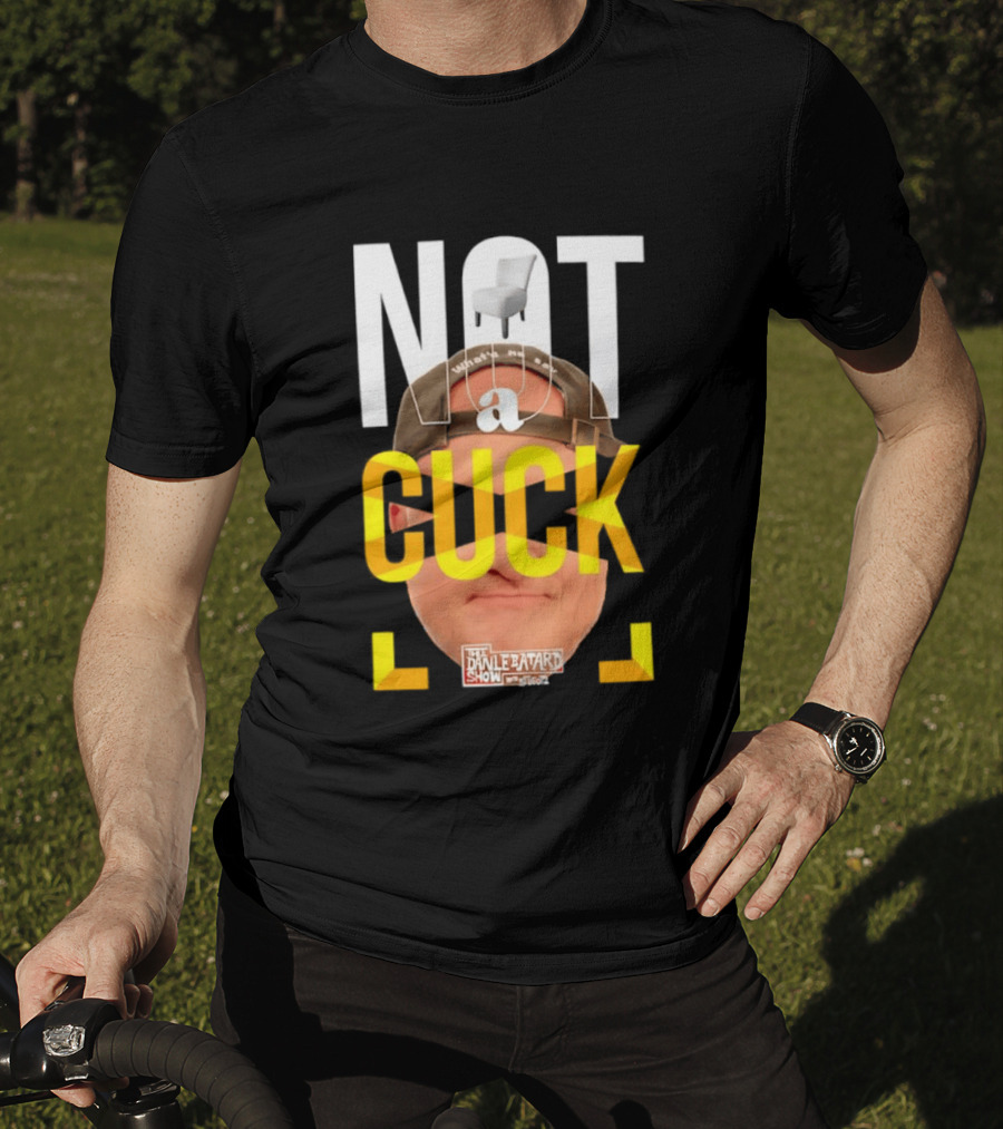 Not A Cuck With The Dan Le Batard Show And Stugotz Chair Hat And Face T-Shirt