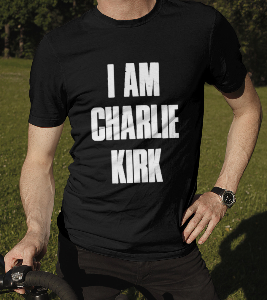 I Am Charlie Kirk T-Shirt