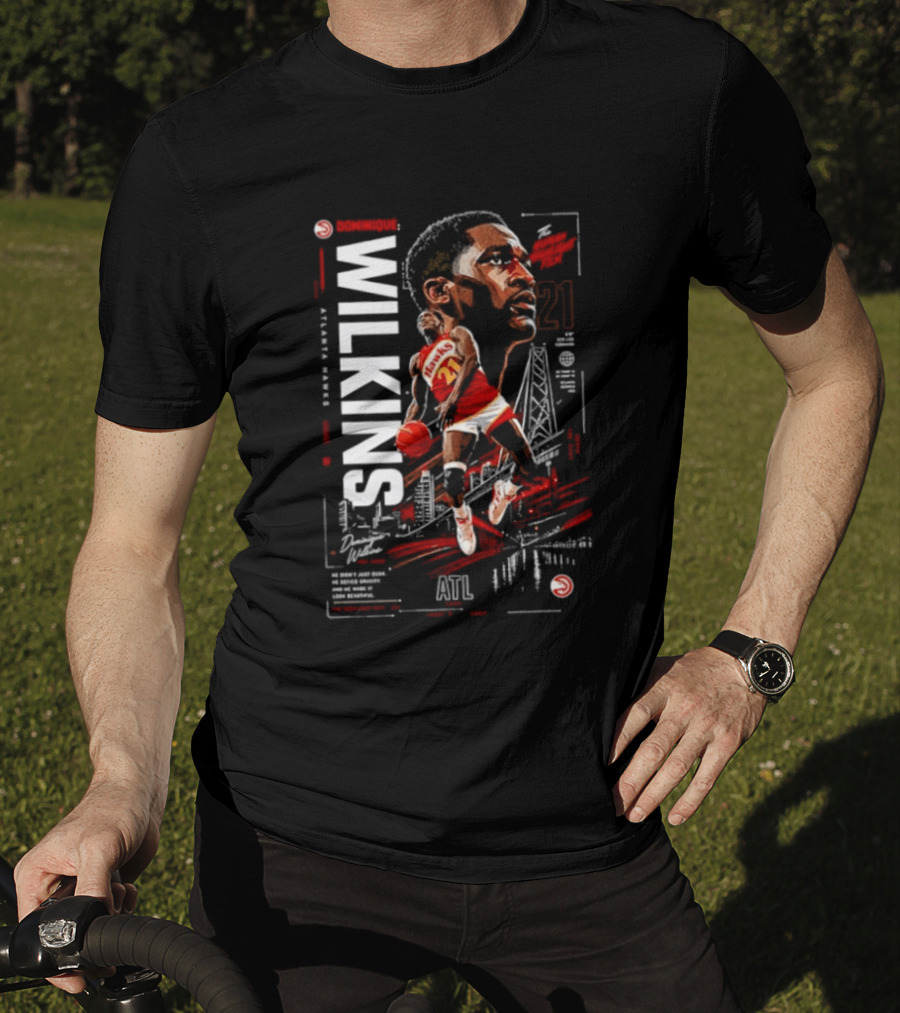 Atlanta Hawks Dominique Wilkins The Human Highlight Film 21 Basketball T-Shirt