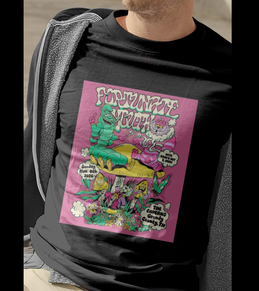Fortunate Youth The Caverns Grundy County TN Nov 8th 2026 Kash'd Out And J Arv! T-Shirt
