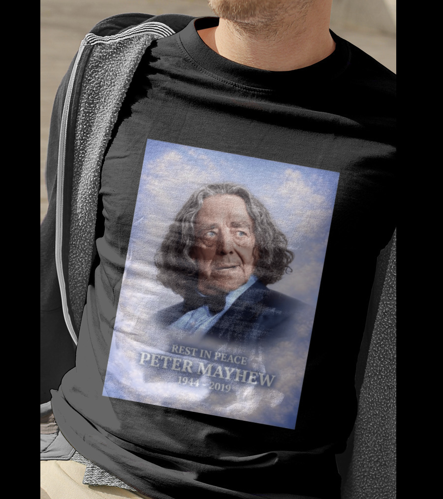 Rest In Peace Peter Mayhew 1944 2019 Memorial T-Shirt