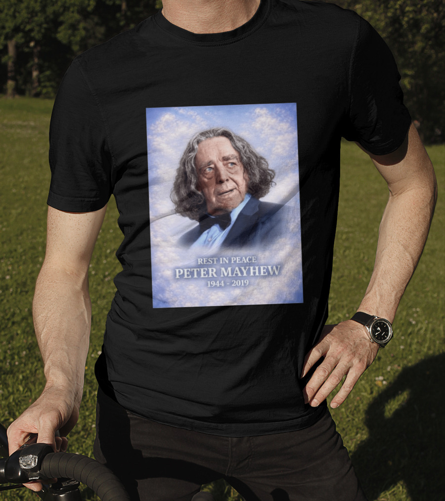 Rest In Peace Peter Mayhew 1944 2019 Memorial T-Shirt