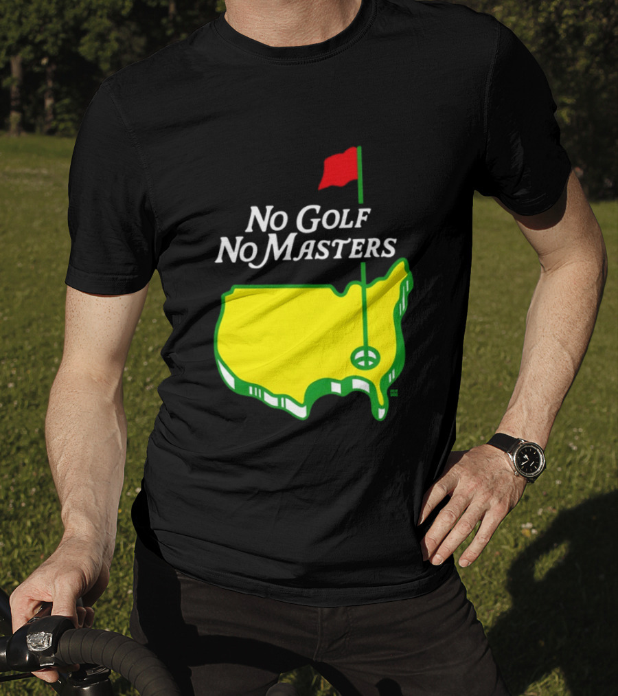 The Masters Tournament No Golf No Masters Map Flag T-Shirt