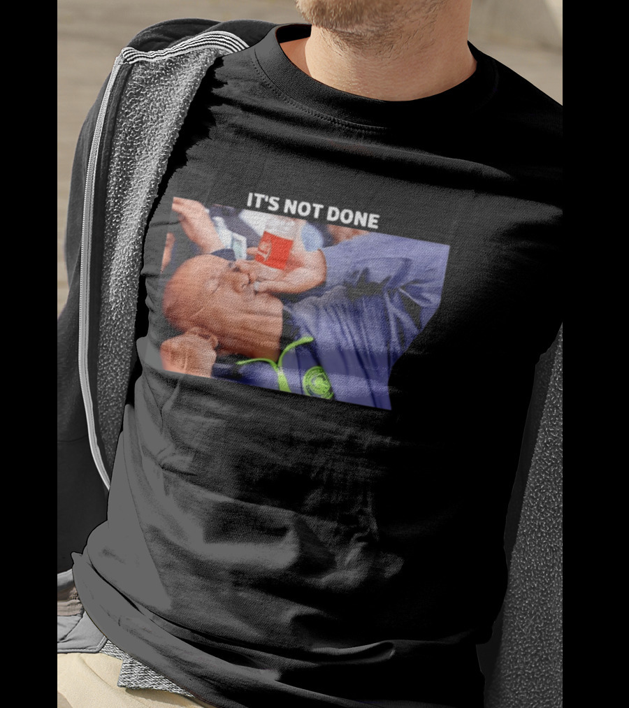IT'S NOT DONE Manchester City Drink Meme T-Shirt