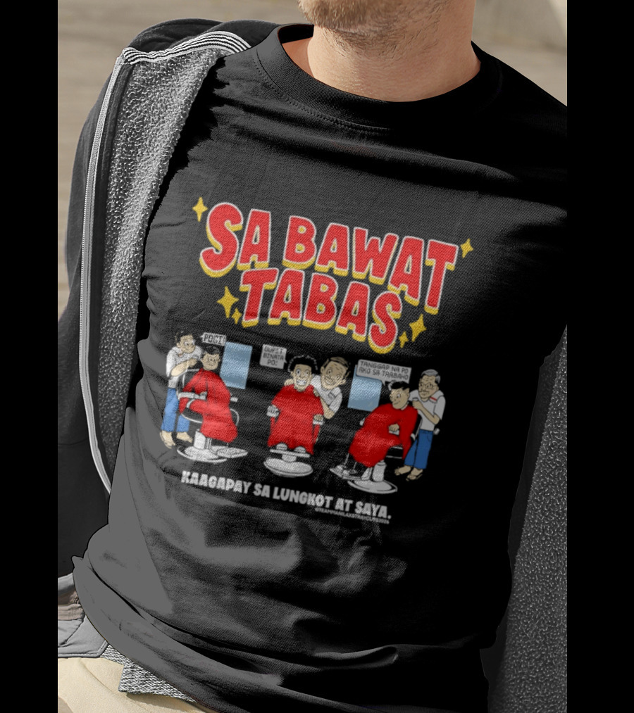 Sa Bawat Tabas Kaagapay Sa Lungkot At Saya Barbershop Scene T-Shirt