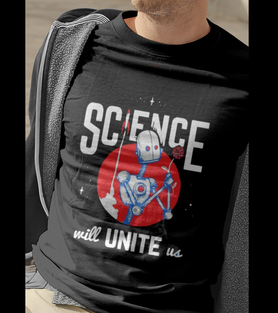 Science Will Unite Us Robot Holding Rose Red Rocket T-Shirt