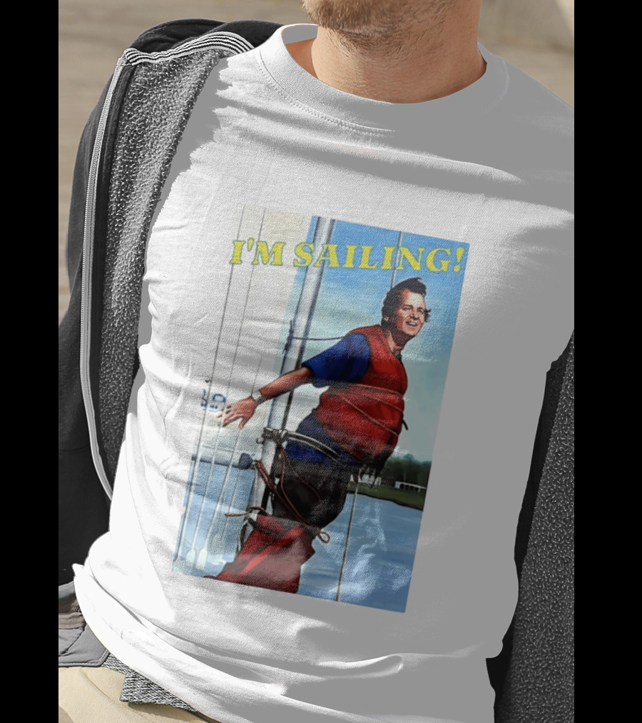 Bill Murray I'm Sailing What About Bob Scene T-Shirt
