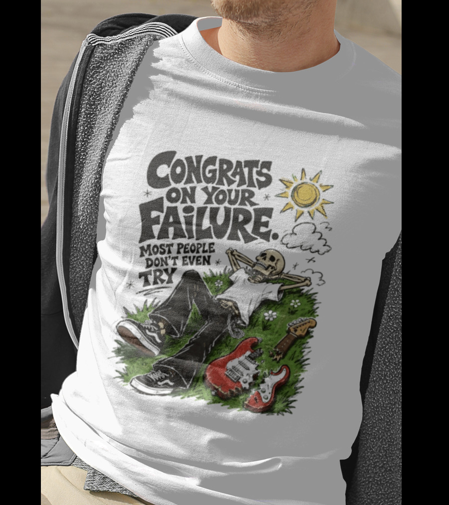 Congrats On Your Failure Most People Don't Even Try Skeleton With Broken Guitar And Sun T-Shirt