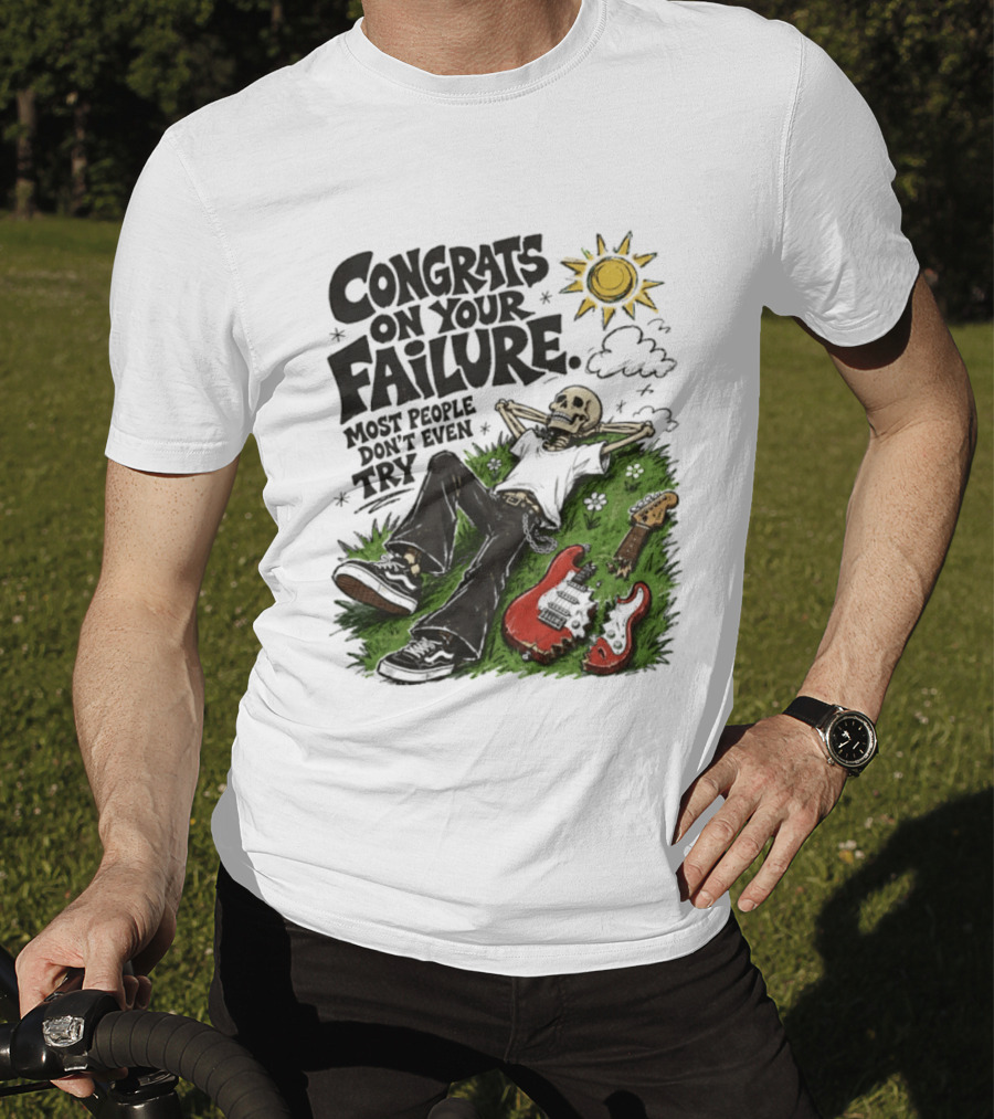 Congrats On Your Failure Most People Don't Even Try Skeleton With Broken Guitar And Sun T-Shirt