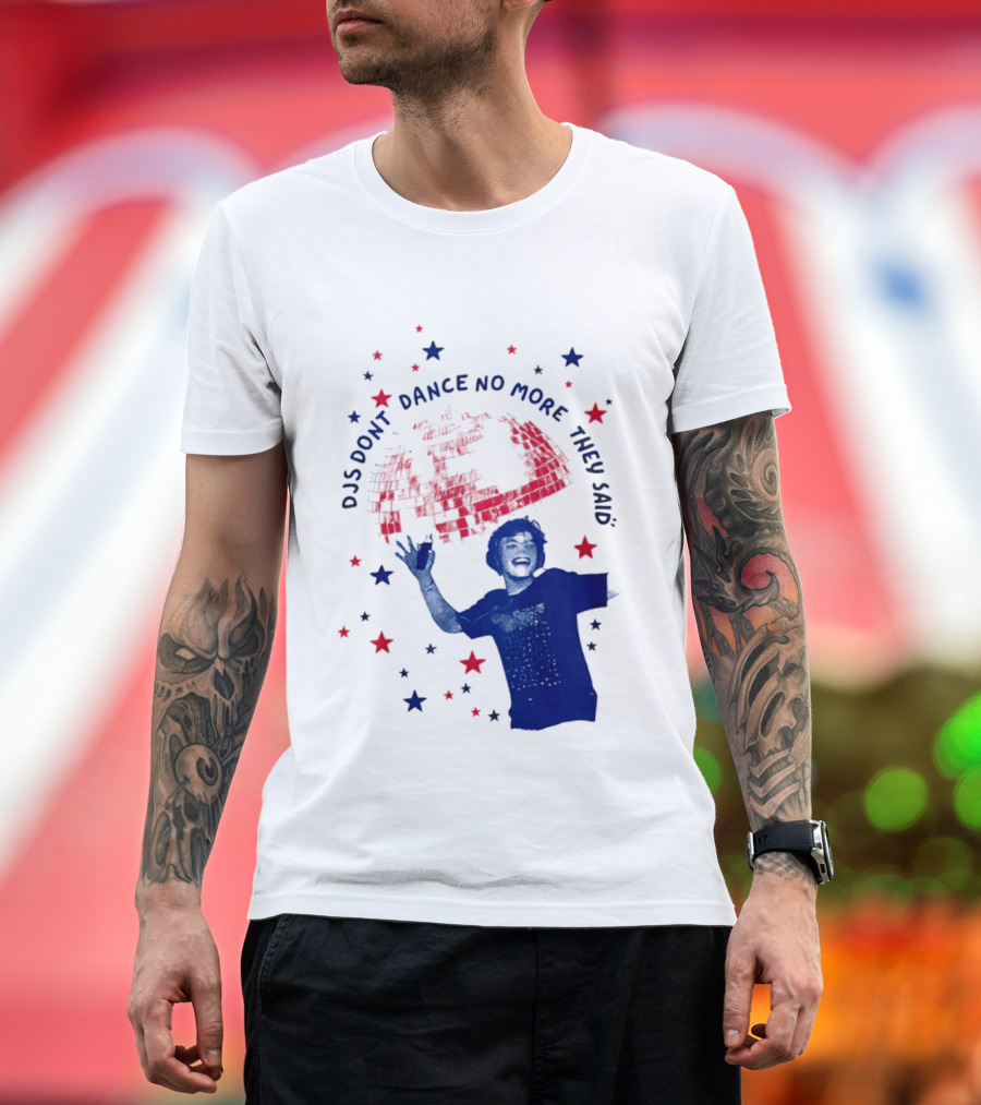 DJS Don't Dance No More They Said Funny DJ Enthusiast Graphic With Stars And Music T-Shirt