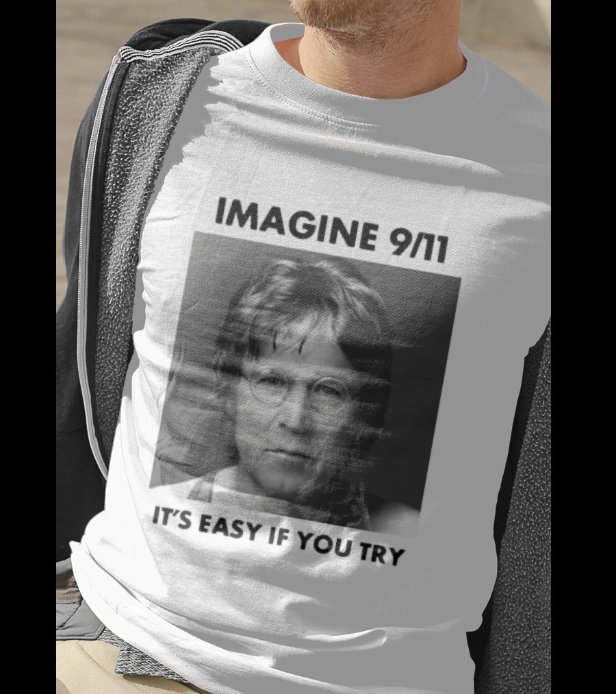 Imagine 9-11. It S Easy If You Try Oversized T-Shirt