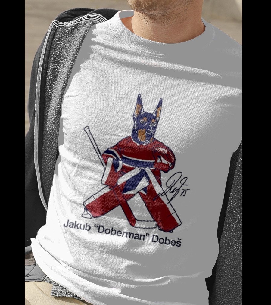 Jakub Doberman Dobes Montreal Canadiens Hockey Player T-Shirt