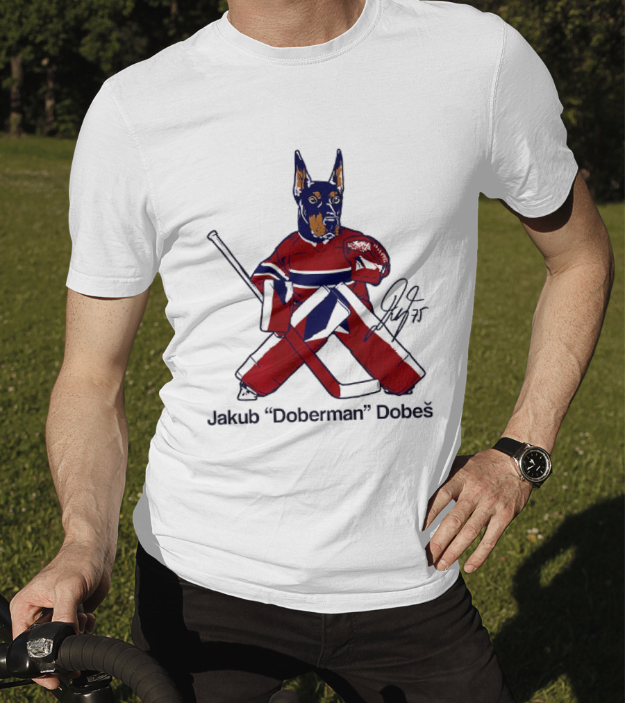 Jakub Doberman Dobes Montreal Canadiens Hockey Player T-Shirt