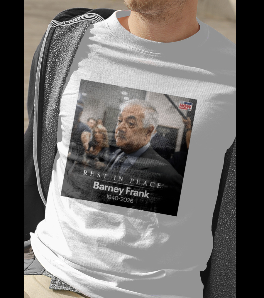 Rest In Peace Barney Frank 1940 2026 Memorial T-Shirt