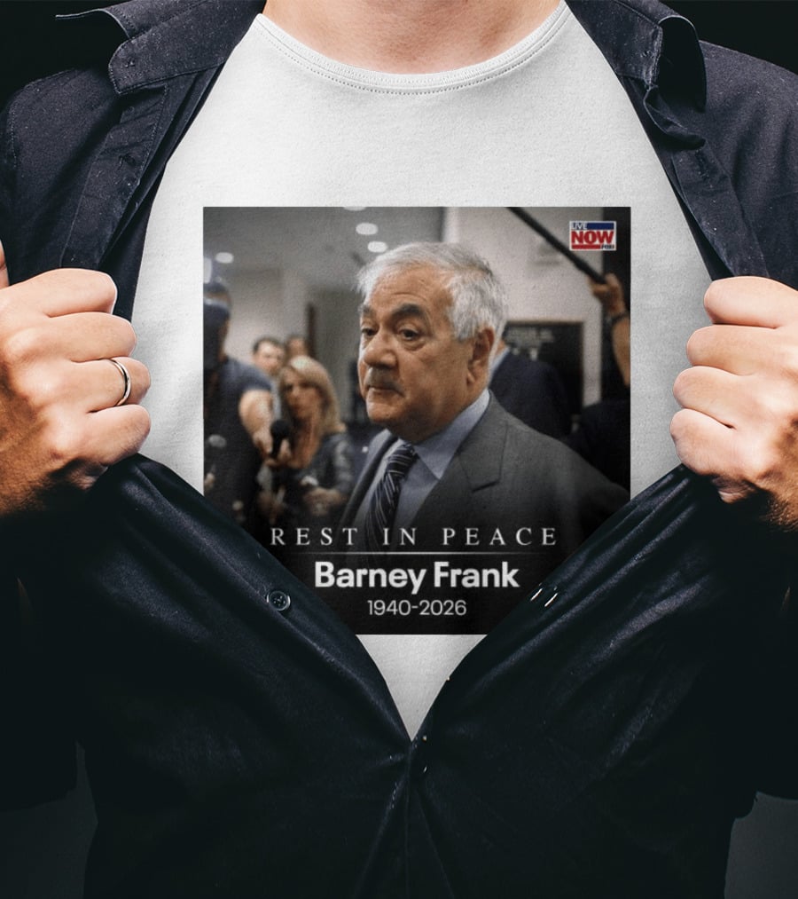Rest In Peace Barney Frank 1940 2026 Memorial T-Shirt