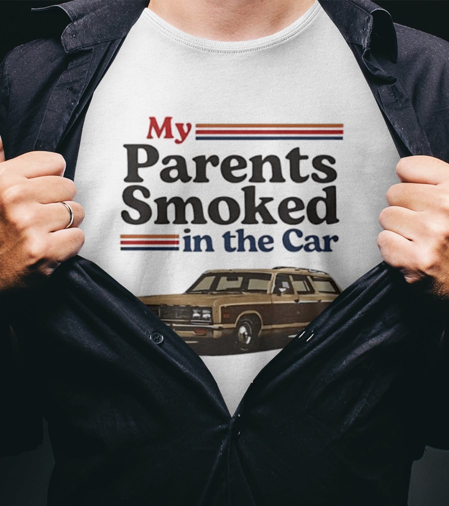 My Parents Smoked In The Car With Classic Station Wagon T-Shirt