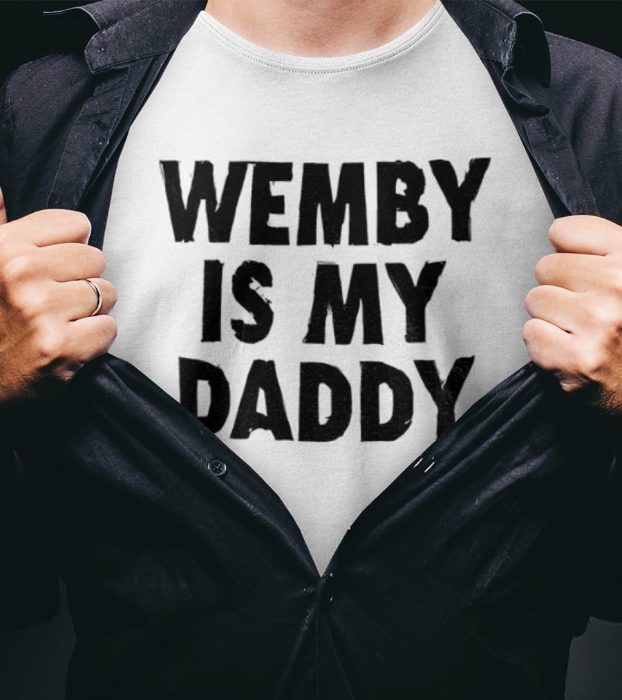 Wemby Is My Daddy Victor Wembanyama San Antonio Spurs Basketball NBA 2026 T-Shirt