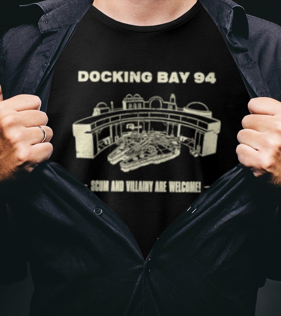 Docking Bay 94 Scum And Villainy Are Welcome Star Wars Cantina Mos Eisley T-Shirt