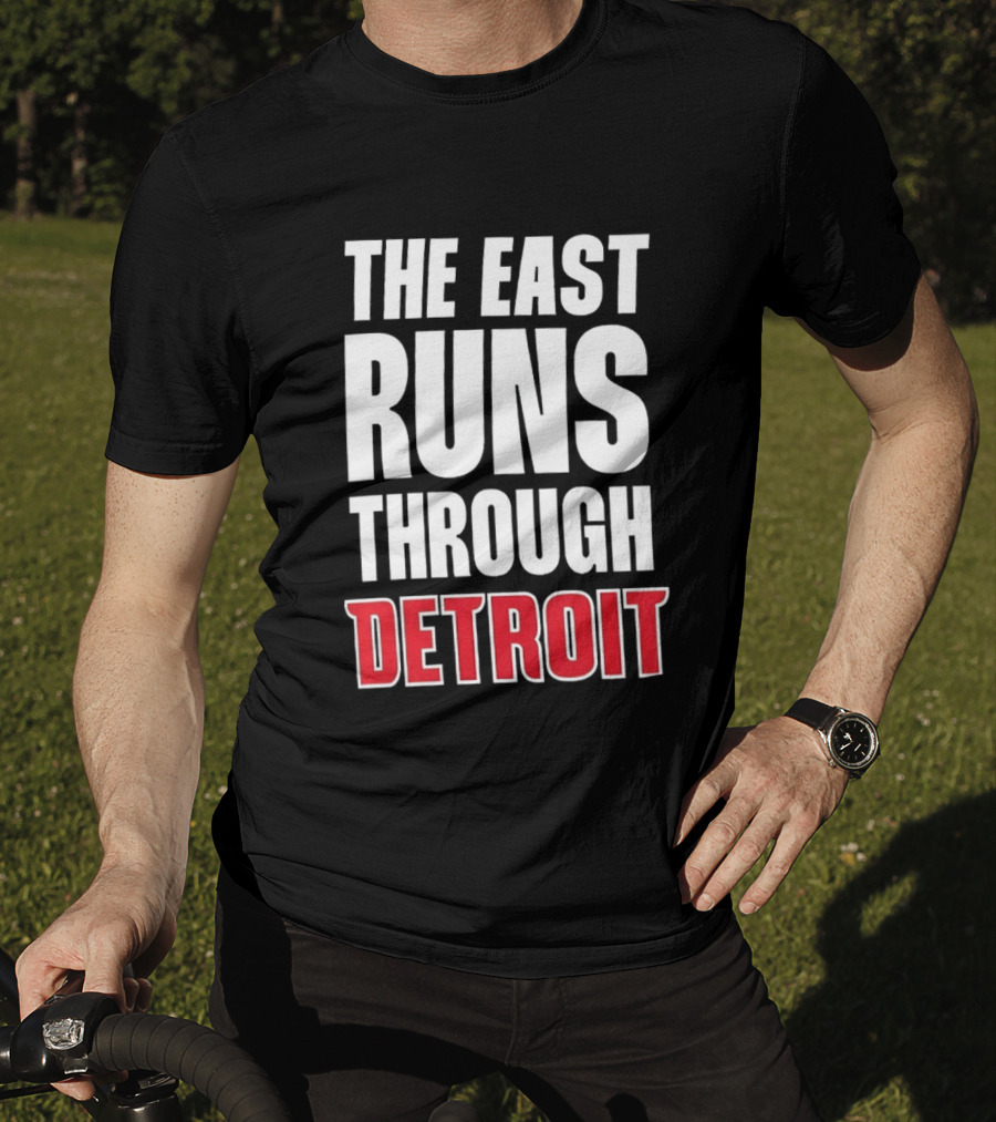 The East Runs Through Detroit T-Shirt