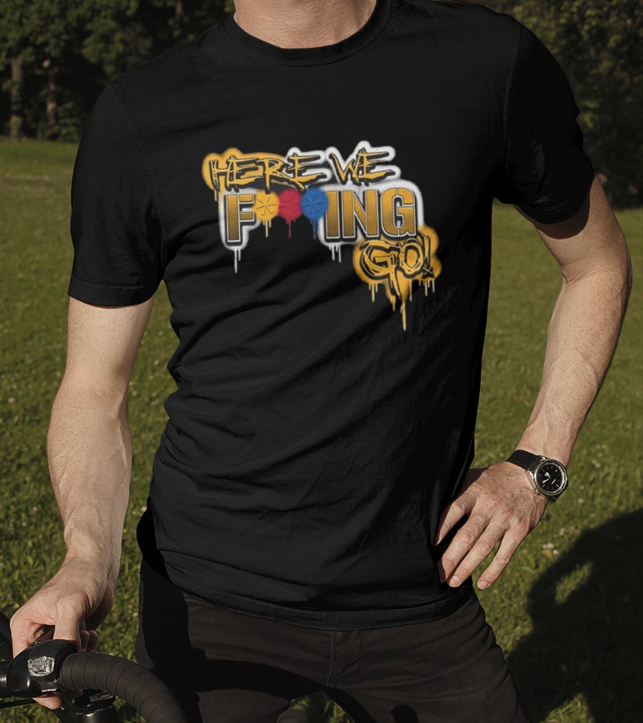 Here We F***ing Go Pittsburgh Steelers Iconic Graffiti Style Fan T-Shirt