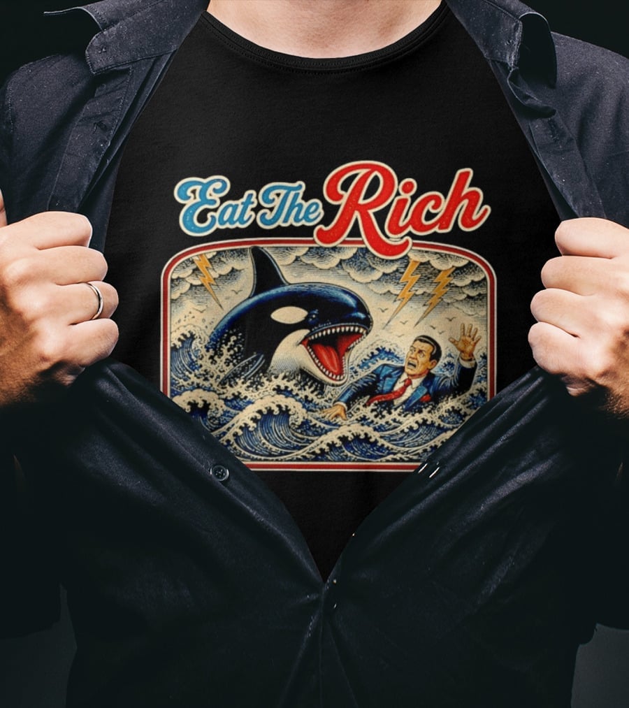 Eat The Rich Killer Whale Attacking A Human T-Shirt