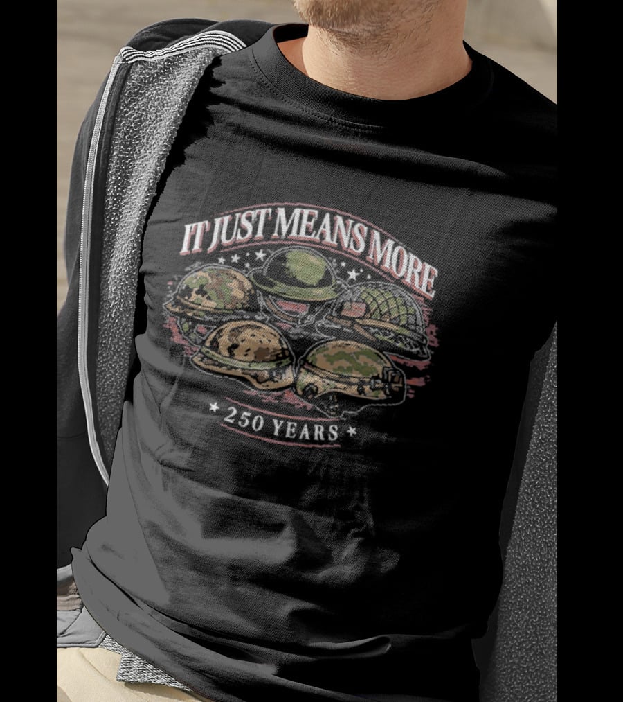 It Just Means More 250 Years Helmets Collection T-Shirt