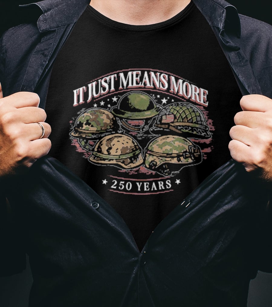 It Just Means More 250 Years Helmets Collection T-Shirt