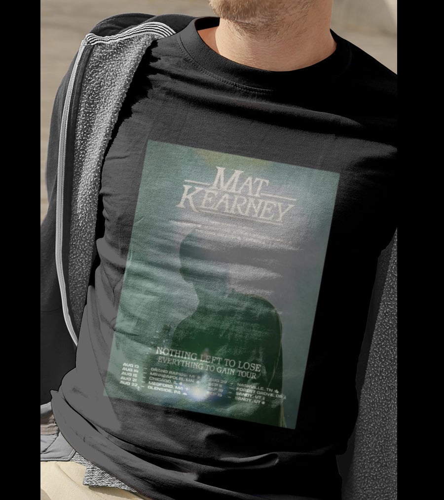 Mat Kearney Nothing Left To Lose Everything To Gain Tour August September 2026 T-Shirt