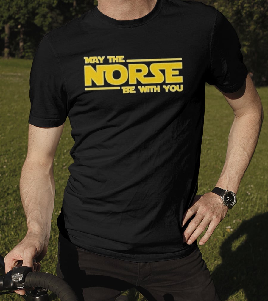 May The Norse Be With You Viking Norse Mythology Fan T-Shirt