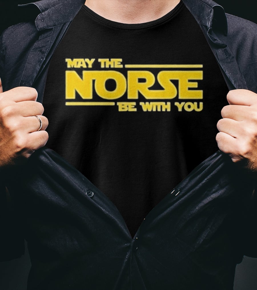 May The Norse Be With You Viking Norse Mythology Fan T-Shirt