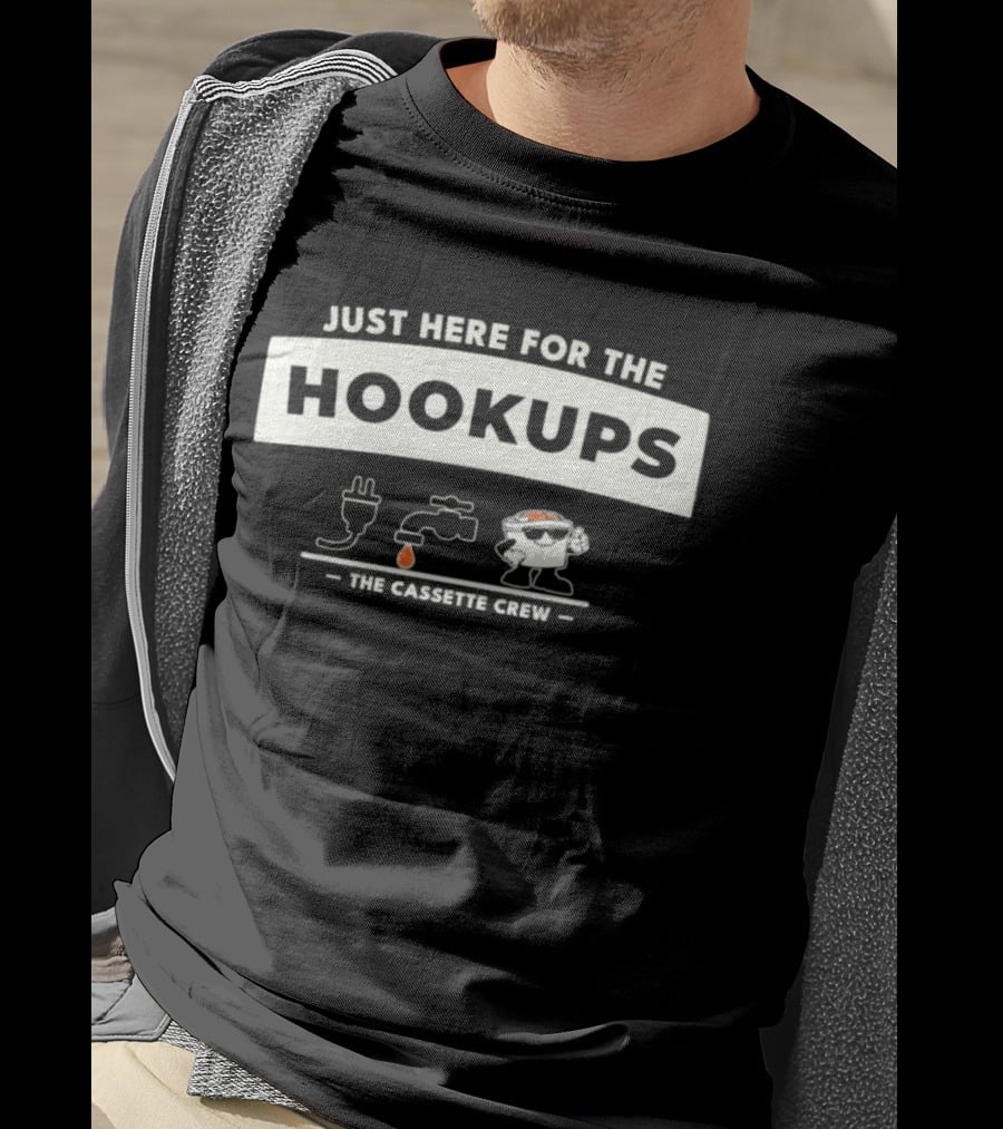 Just Here For The Hookups The Cassette Crew T-Shirt