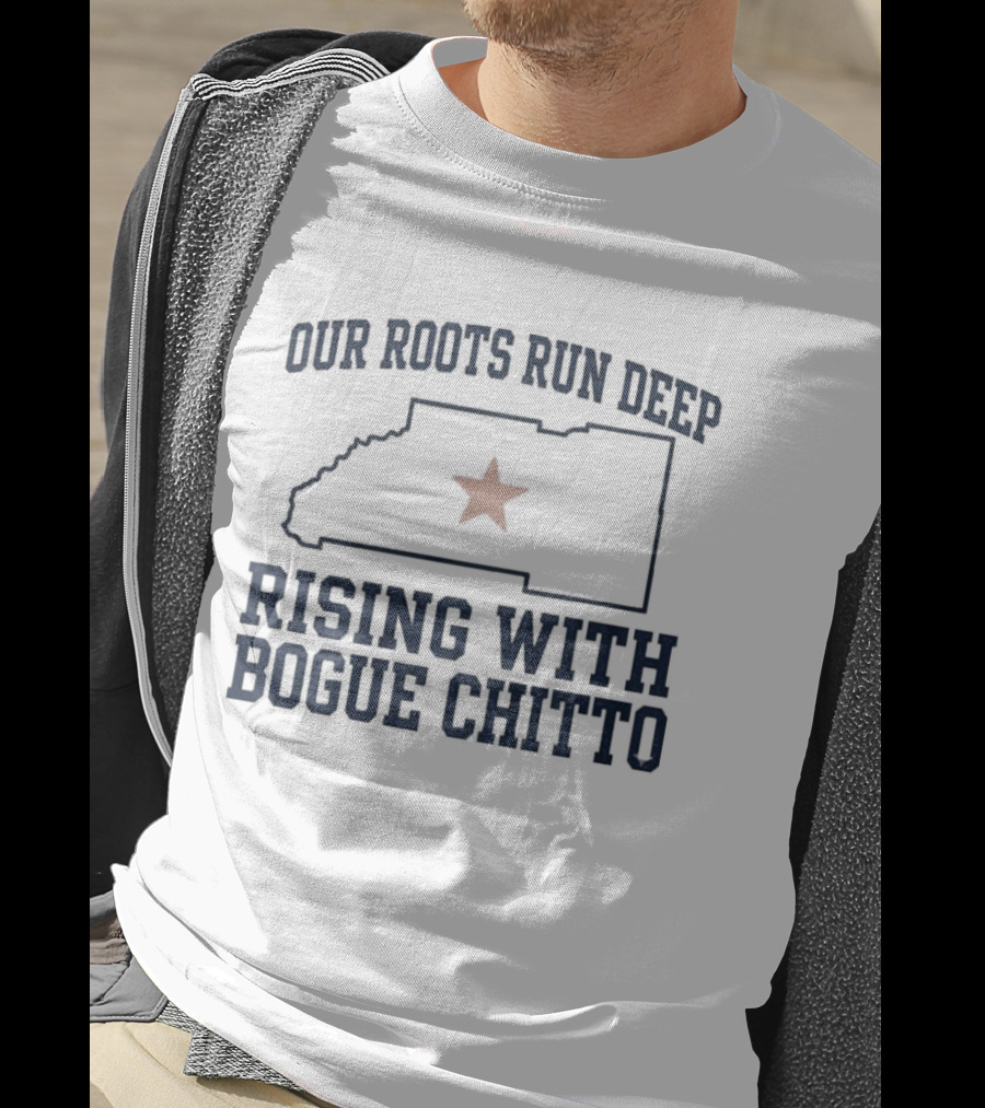 Our Roots Run Deep Rising With Bogue Chitto T-Shirt