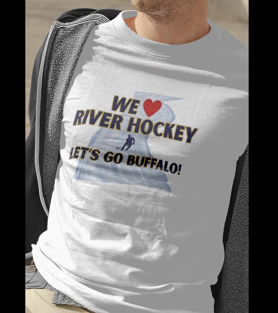We Love River Hockey Heart Let's Go Buffalo T-Shirt